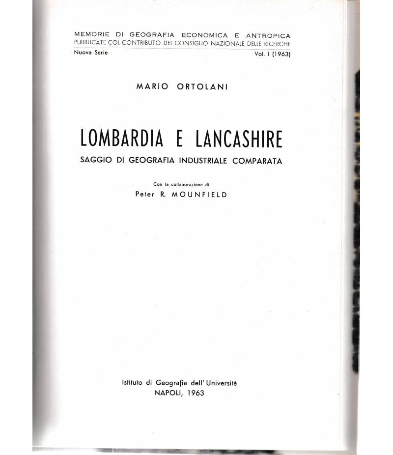 Lombardia e Lancashire. Saggio di geografia industriale comparata. Nuova serie vol 1