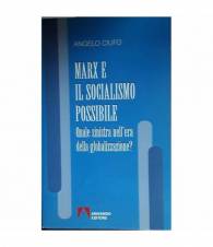 Marx e il socialismo possibile. Quale sinistra nell'era della globalizzazione?
