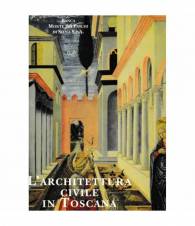 L'architettura civile in Toscana. Il Rinascimento