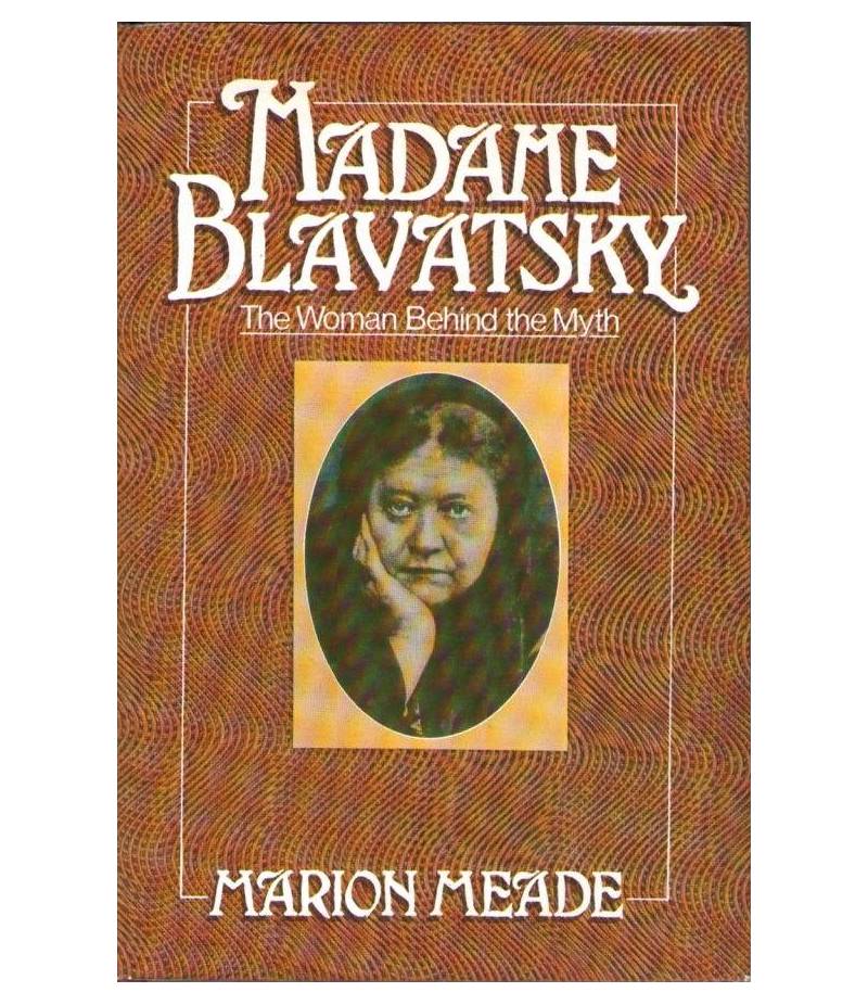 Madame Blavatsky  The Woman Behind the Myth