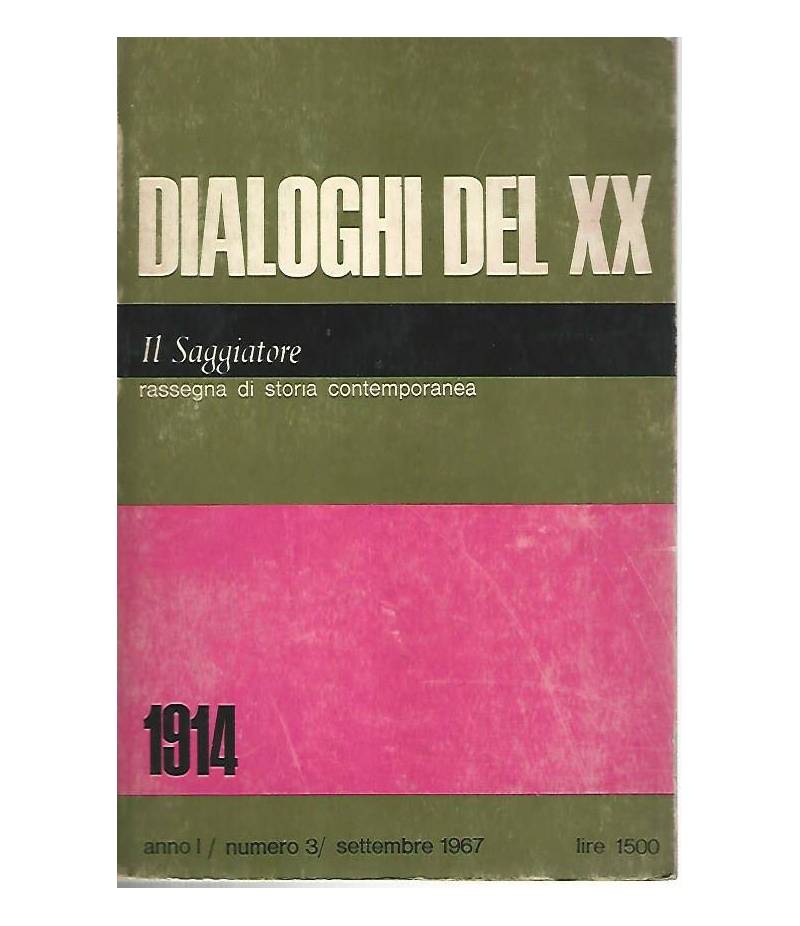 Dialoghi del XX. 1914. Anno I,numero 3 settembre 1967