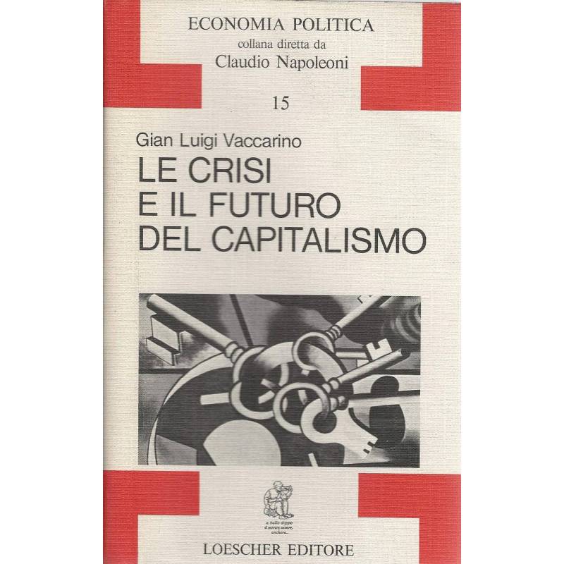 Le crisi e il futuro del capitalismo