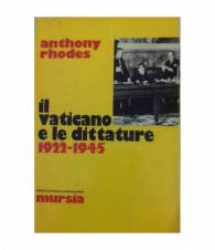 Il Vaticano e le dittature. 1922-1945