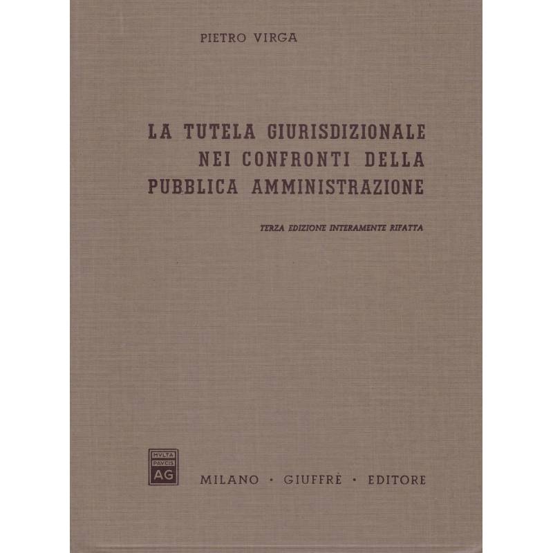 La tutela giurisdizionale nei confronti della pubblica amministrazione