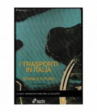 I trasporti in Italia. Storia e futuro