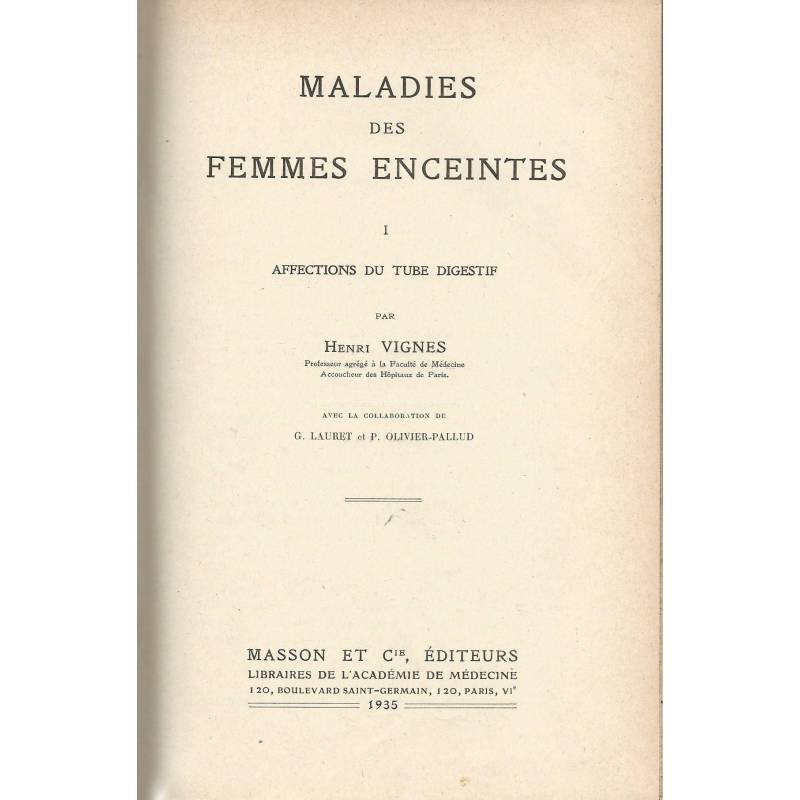 Maladies des femmes enceintes. Tome I e Tome II