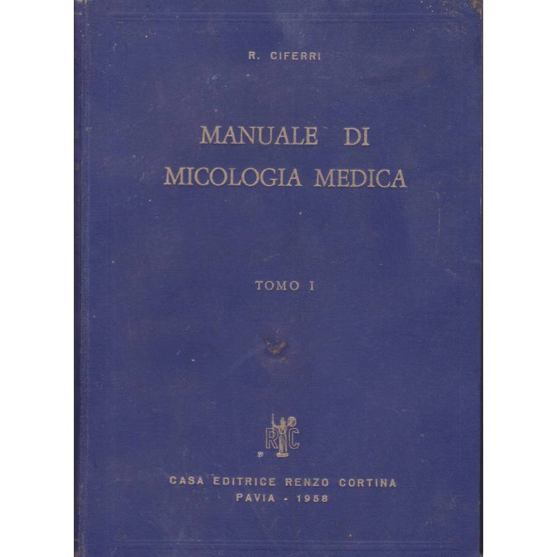 Manuale di micologia medica. I.
