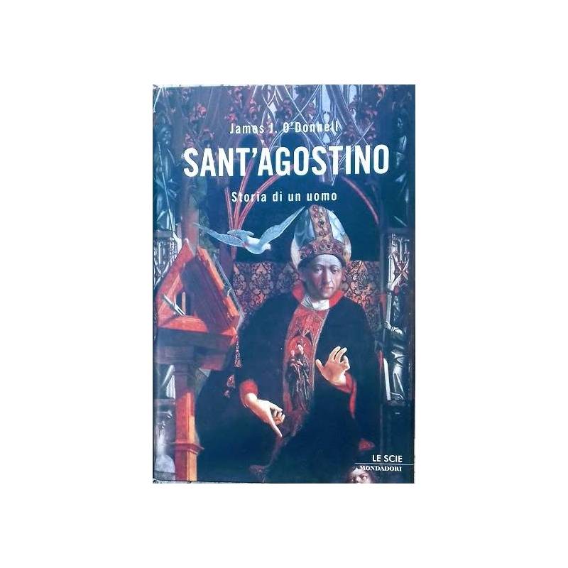 Sant'Agostino. Storia di un uomo