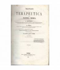 Trattato di terapeutica e di materia medica. Volume primo e secondo in un tomo.