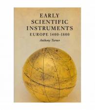 Early scientific instruments. Europe 1400-1800