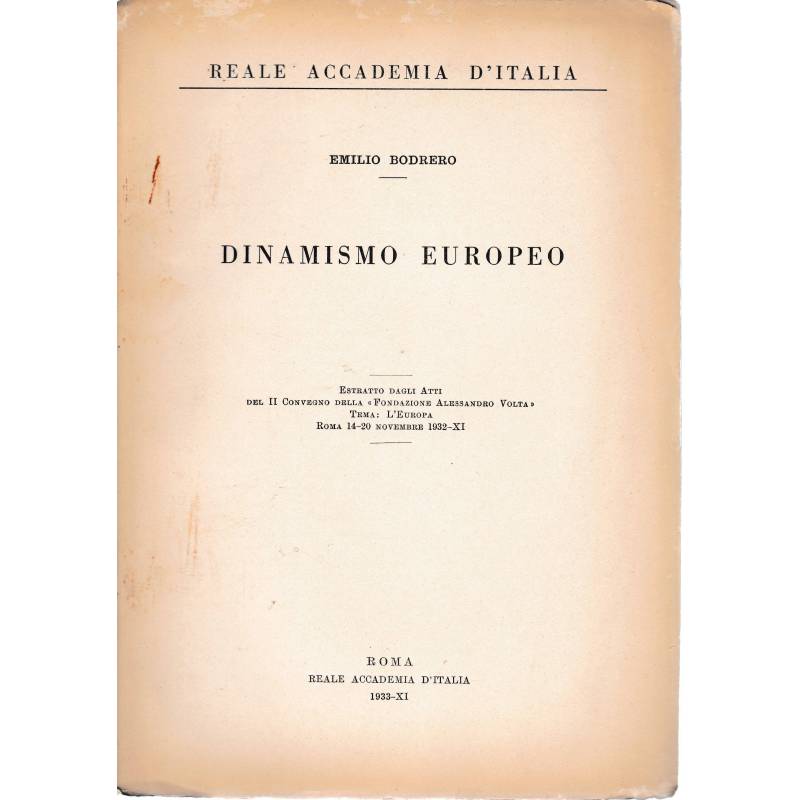 Dinamismo europeo. Estratto dagli atti del II convegno della "Fondazione Alessandro Volta"