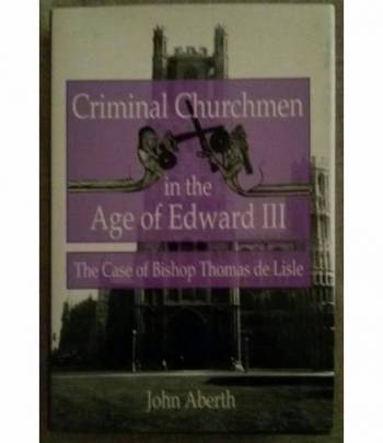 Criminal Churchman in the Age of Edward III