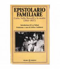 Epistolario familiare. Carlo, Nello Rosselli e la Madre (1914-1937)
