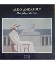 Aldo Andreolo. Dai balconi del cielo