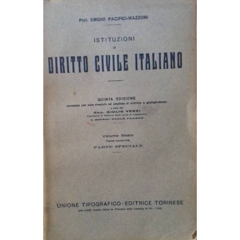 Istituzioni di Diritto civile italiano. Volume sesto, parte seconda - Parte speciale