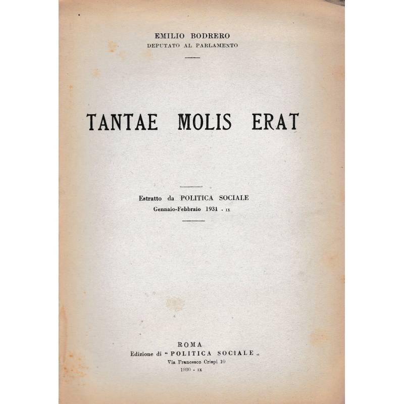 Tantae Molis Erat. Estratto da Politica Sociale Gen.- Feb. 1931