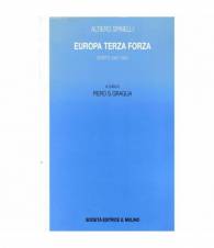 Europa terza forza. Scritti 1947-1954