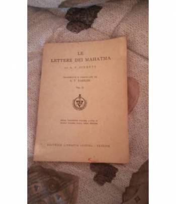 Le Lettere Dei Mahatma Ad A.P. Sinnett Trascritte E Compilate Da A.T. Barker.