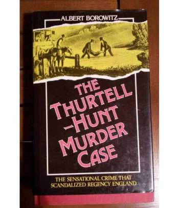 The Thurtell Hunt Murder Case