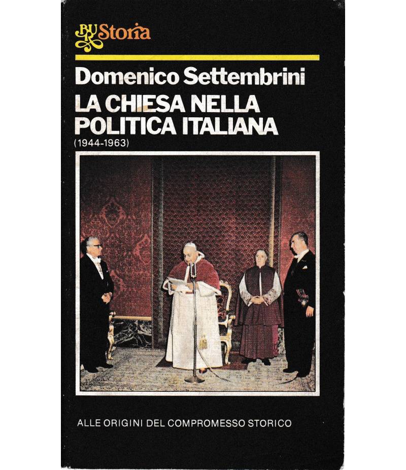 La chiesa nella politica italiana (1944-1963)