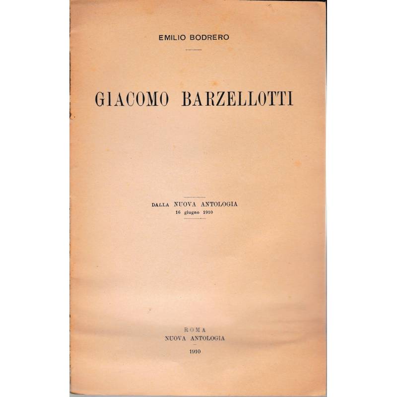Giacomo Barzellotti. Dalla Nuova Antologia 16 Giu. 1910