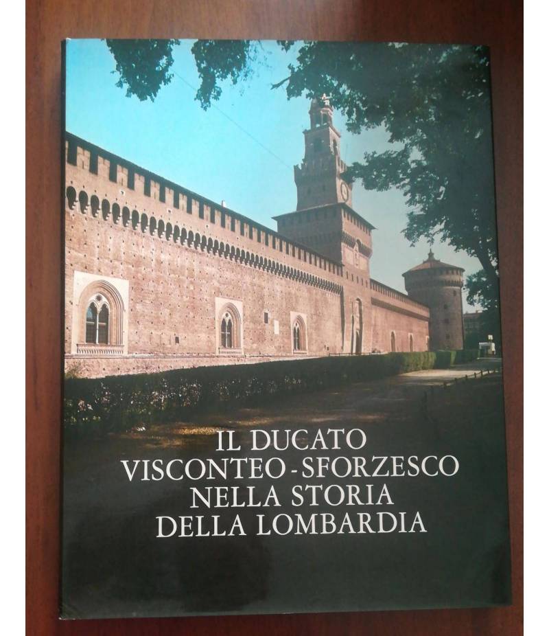 Il ducato Visconteo-Sforzesco nella storia della Lombardia
