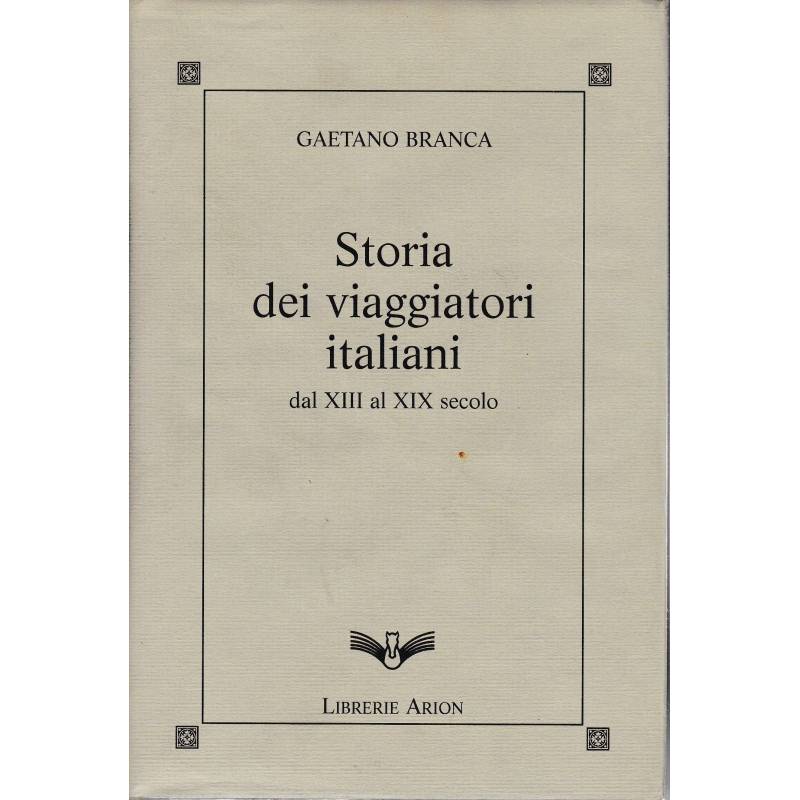 Storia dei viaggiatori italiani dal XIII al XIX secolo