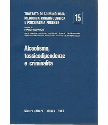 Alcoolismo tossicodipendenza e criminalità