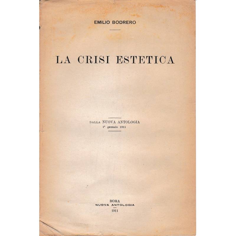 La crisi estetica. Dalla Nuova Antologia 1 Genn. 1911