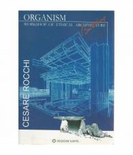 Organism. Workshop of ethical architecture