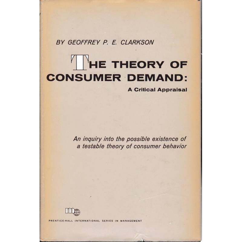The theory of consumer demand. A critical appraisal
