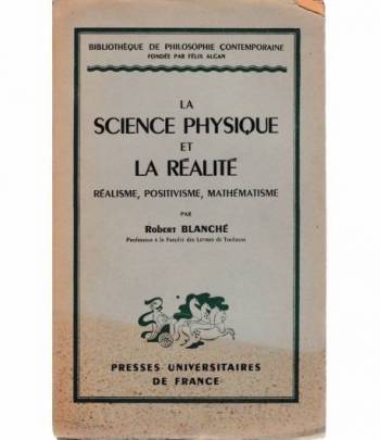 La science physique et la réalité. Réalisme, positivisme, mathématisme
