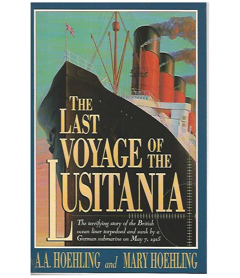 The last voyage of the Lusitania