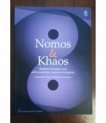 Nomos & Khaos. Rapporto Nomisma 2008 sulle prospettive economico-strategiche