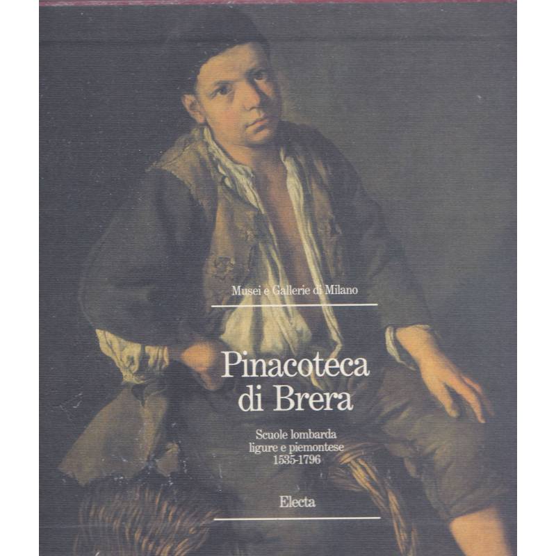 Pinacoteca di Brera. Scuole lombarda ligure e piemontese. 1535-1796.