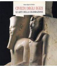 Civiltà degli egizi. Le arti della celebrazione