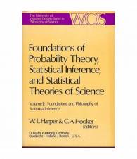 Foundations of Probability Theory, Statistical Inference, and Statistical Theories of Science. Volume II