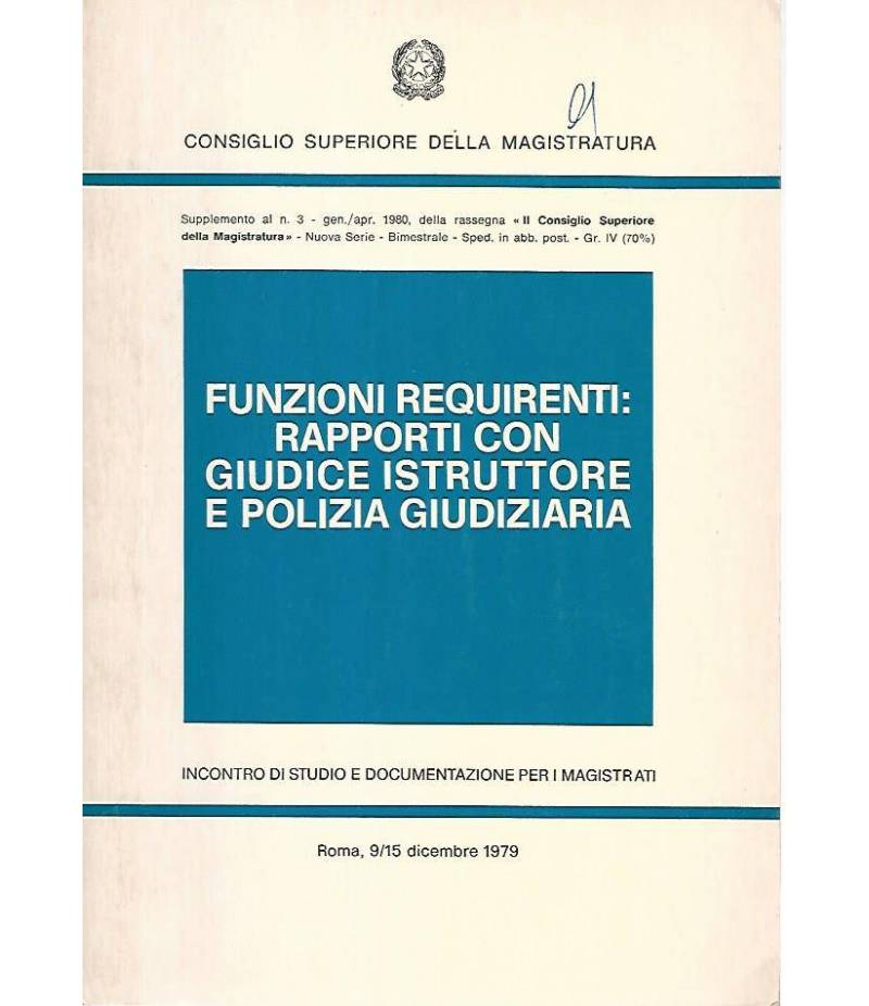 Funzioni requirenti:rapporti con giudice istruttore e polizia giudiziaria