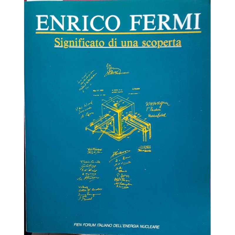 Enrico Fermi. Significato di una scoperta