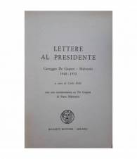 Lettere al presidente. Carteggio De Gasperi- Malvestiti 1948-1953
