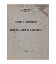Esercizi e complementi di geometria analitica e proiettiva