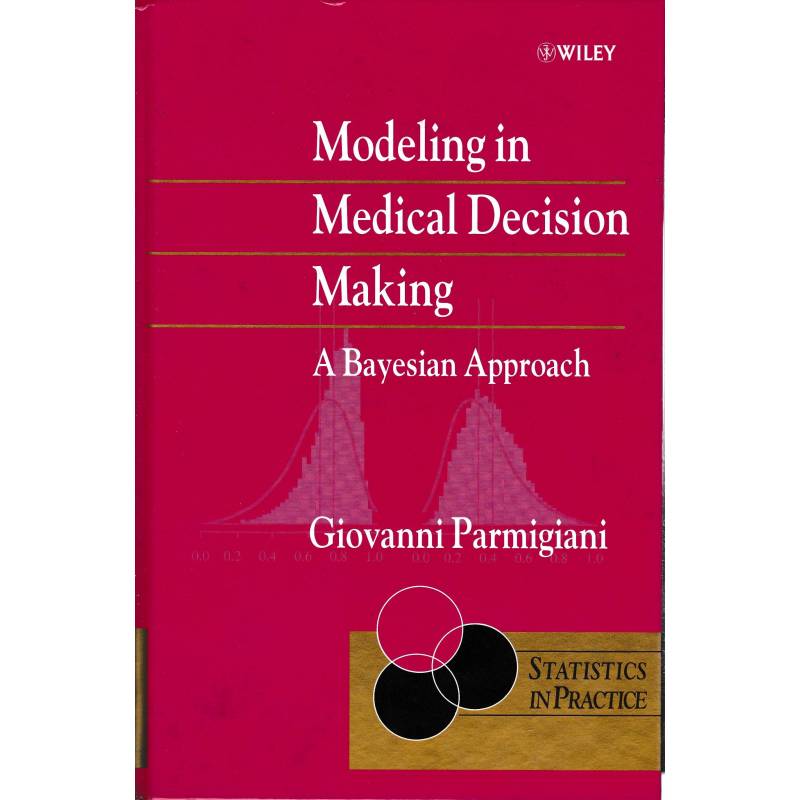 Modeling in Medical Decision Making: A Bayesian Approach