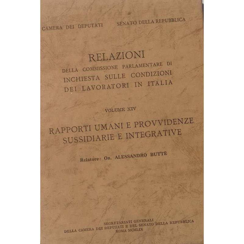 Relazioni della Commissione Parlamentare di inchiesta sulle consizioni dei lavoratori italiani. Vol. XIV