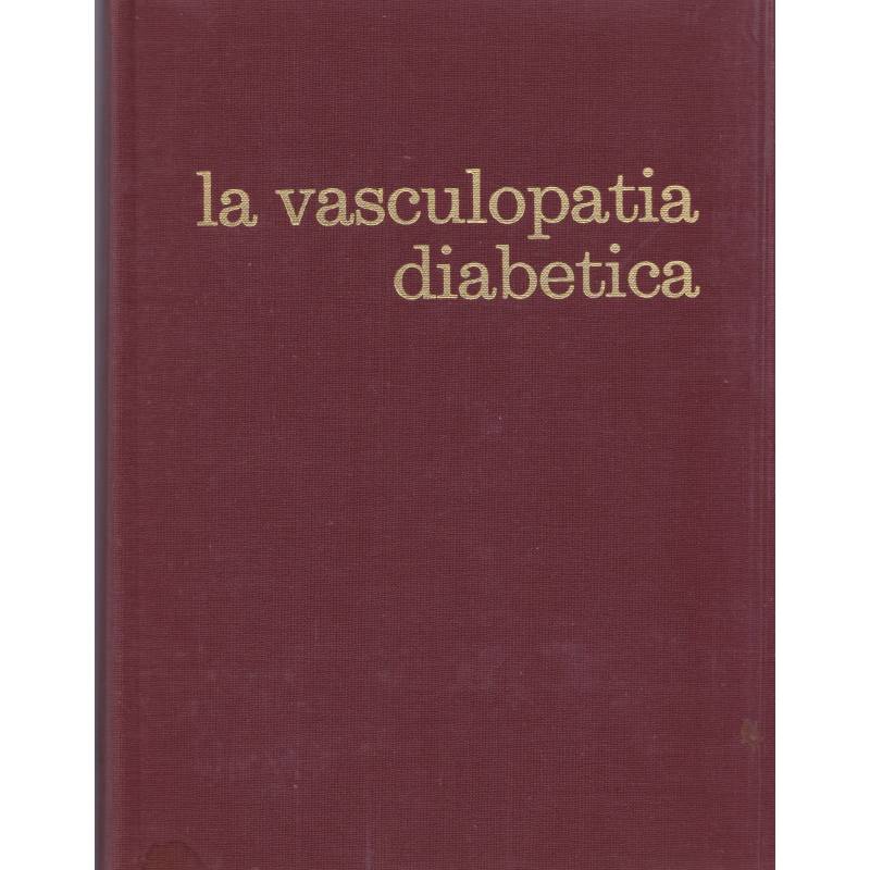 La vasculopatia diabetica. Atti delle Giornate di Diabetologia del Mediterraneo. Malta. 8-9 ottobre 1971.