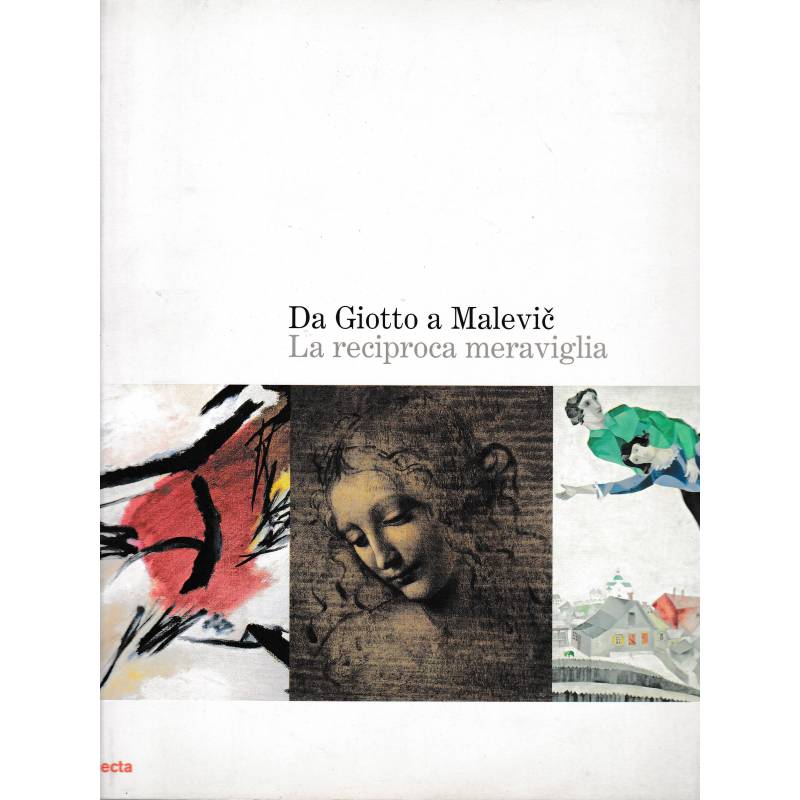 Da Giotto a Malevic. La reciproca meraviglia
