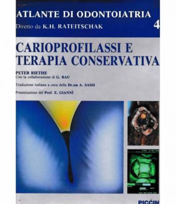 Atlante di Odontoiatria diretto da K. H. Rateitschak. Carioprofilassi e terapia conservativa 4° vol.