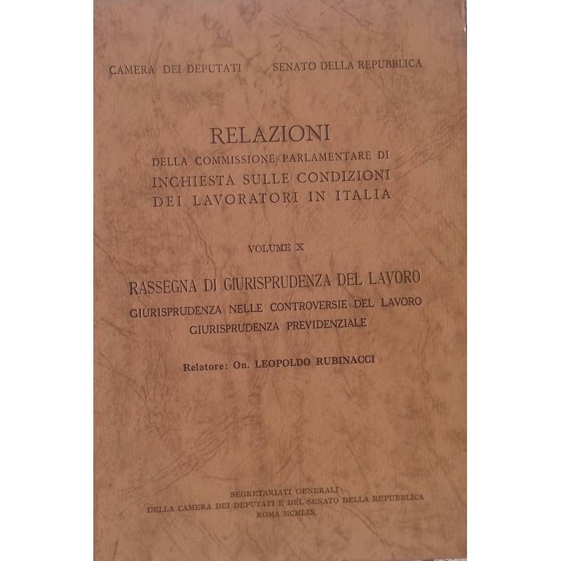 Relazioni della Commissione Parlamentare di inchiesta sulle condizioni dei lavoratori in Italia. Vol. X