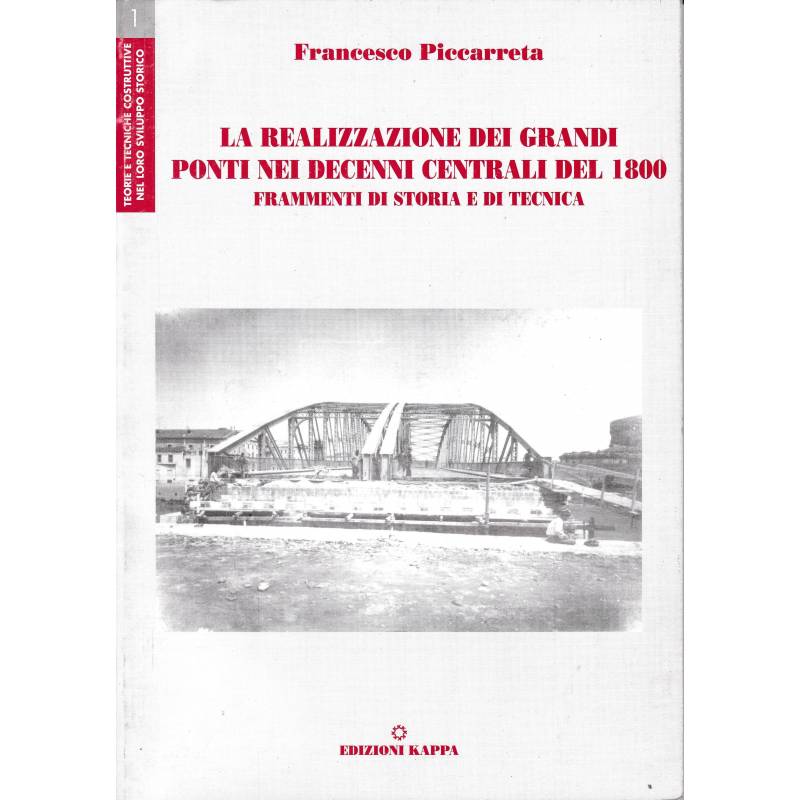 La realizzazione dei grandi ponti nei decenni centrali del 1800. Frammenti di storia e di tecnica