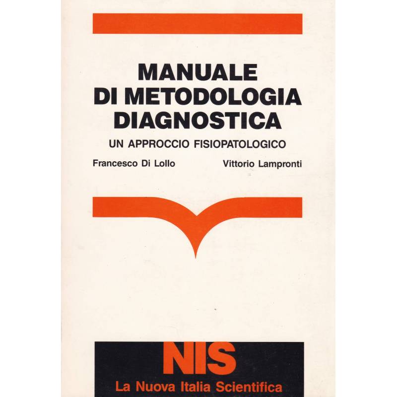 Manuale di metodologia diagnostica. Un approccio fisiopatologico.