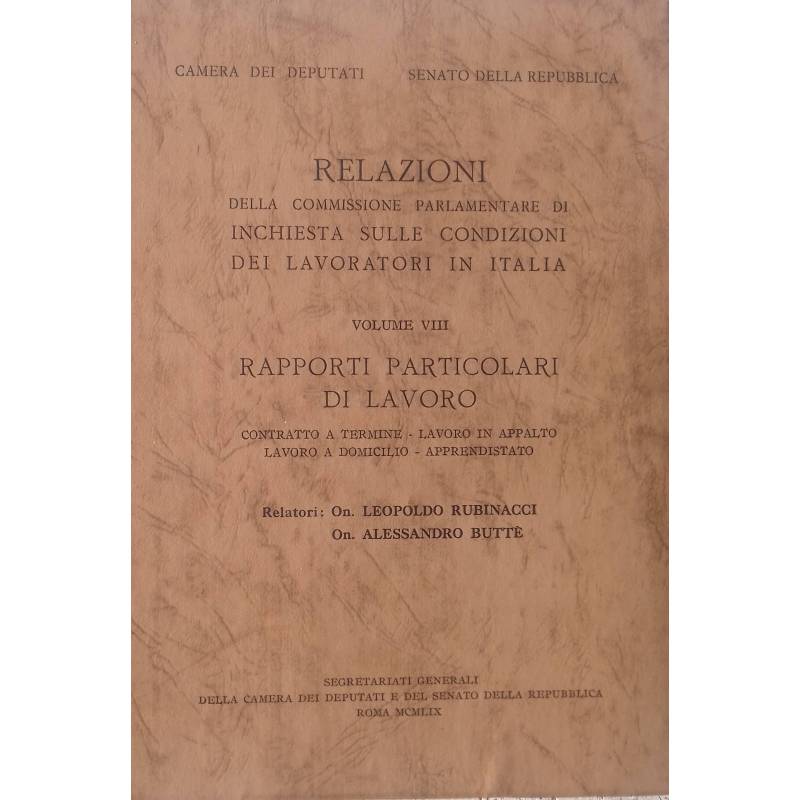 Relazioni della Commissione Parlamentare di inchiesta sulle condizioni dei lavoratori in Italia. Vol. VIII